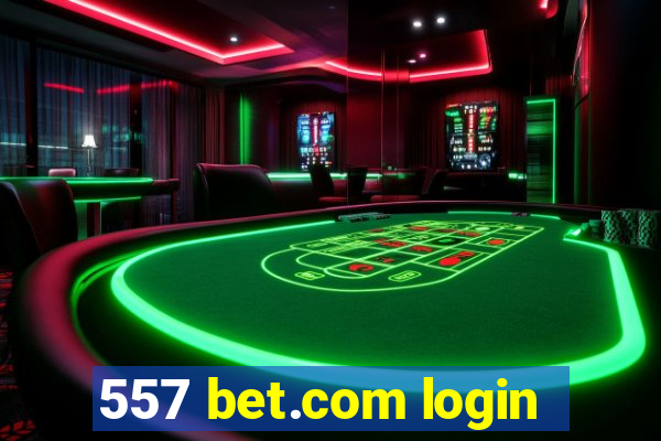 557 bet.com login